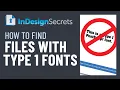 InDesign How-To Find Files Using Type1 PostScript Fonts Tutorial