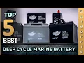 Top 5 Best Deep Cycle Marine Battery Review in 2025