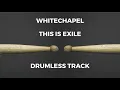 Download Lagu Whitechapel - This Is Exile (drumless)