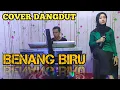 BENANG BIRU - MEGGIE Z ||  COVER SUCI AGUSTIN FEAT MY TRIP MUSIK || LAGU DANGDUT POPULER