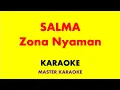 Download Lagu Salma   Zona Nyaman ♪ karaoke ♪   Karaoke HQ Instrumental Lirik No Vocal