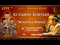 Lagu 🔴Wayang Kulit Ki Cahyo Kuntadi BT Jo Klitik Jo Klutuk \u0026 Kirun CS Lakon Wiratha Parwa Padepokan PSHT