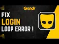 How To Fix Grindr Login Loop Error