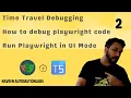 - Time Travel Debugging
