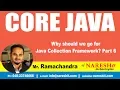 Core Java Tutorial Why should we go for Java Collection Framework Part 6 Mr Ramchander