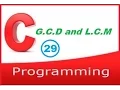 C programming tutorial - Find the G C D and L C M