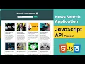 JavaScript Project News Search App With JavaScript API