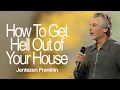 How To Get Hell Out of Your House Jentezen Franklin