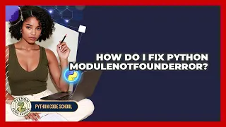 How Do I Fix Python ModuleNotFoundError - Python Code School