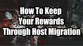 Warframe - How To Keep Your Rewards Through Host Migration