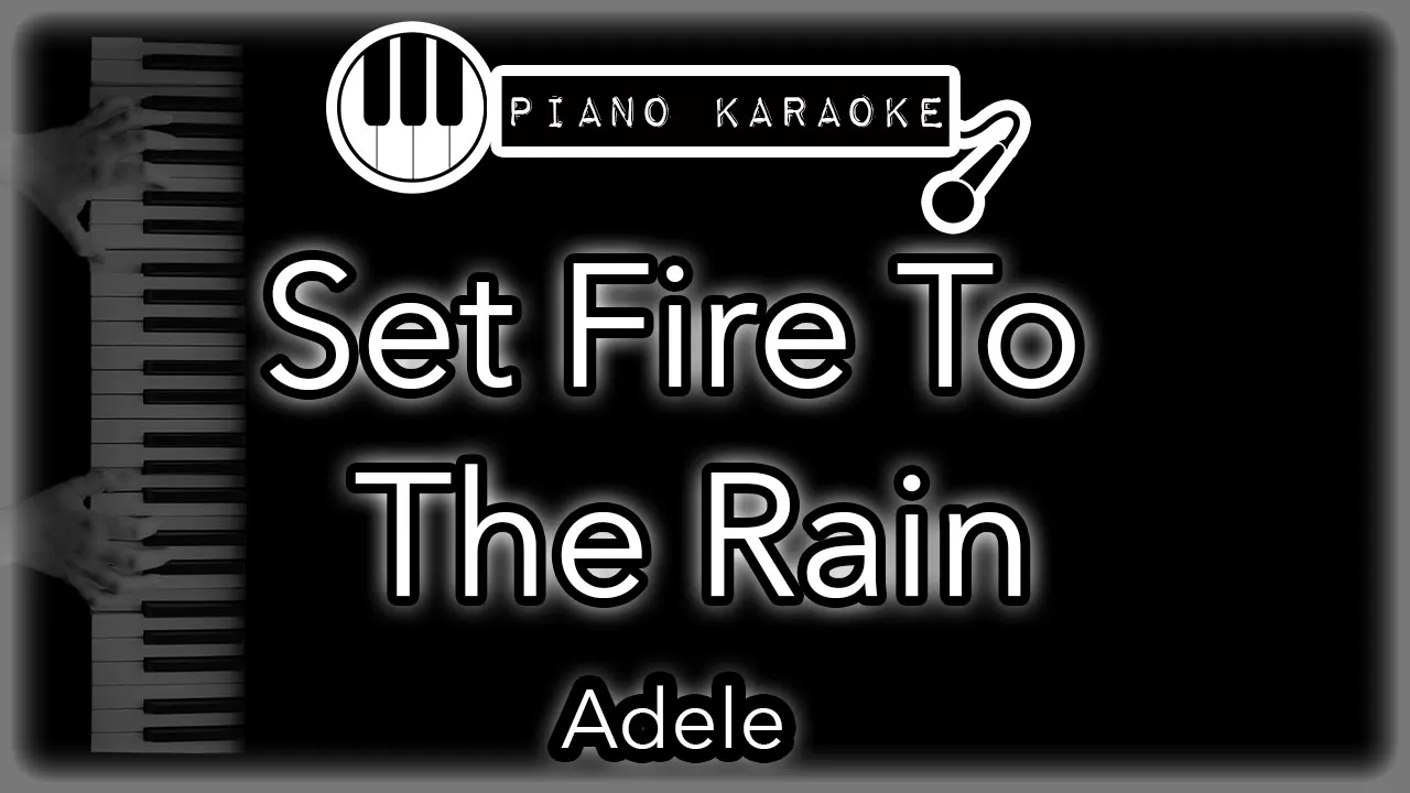 Set Fire To The Rain - Adele - Piano Karaoke Instrumental