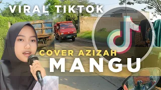 mangu cover azizah versi dangdut full viral tiktok