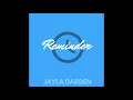 Download Lagu Reminder x JAYLA DARDEN