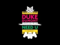 Duke Dumont - Need U (100%) (Jauz x Marshmello Remix)