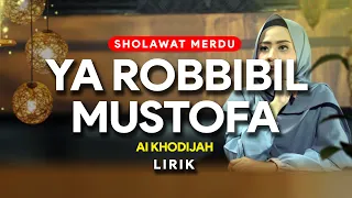 sholawat ya robbibil mustofa lirik ai khodijah