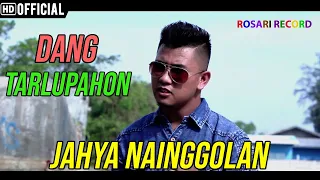 Lirik Lagu Jahya Nainggolan - Dang Tarlupahon