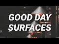 Good Day - Surfaces ( Lyrics )