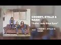 Suite: Judy Blue Eyes - Crosby, Stills & Nash
