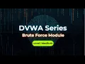 DVWA Complete Tutorials 2026 Damn Vulnerable Web Application Brute Force Module Medium
