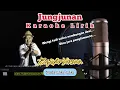 Download Lagu Jungjunan Karaoke lirik | Nada laki-laki | Bajidor version