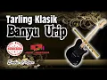 Download Lagu Tarling Klasik BANYU URIP Tenangkan jiwa dan hati Tentram