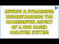 DevOps SysAdmins Understanding the nameserver aspect of a DNS based failover system