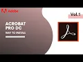 Vol 1 ADOBE ACROBAT PRO DC INSTALLATION GUIDE FREE