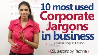 Download 10 most used Corporate Jargons in the business world – Business English Lesson MP3