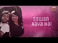 Download Lagu Sawan Aaya Hai Song Lyrics