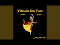 Lagu Vidrado Em Voce (Arabic Remix)