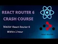 React Router 6 Crash Course