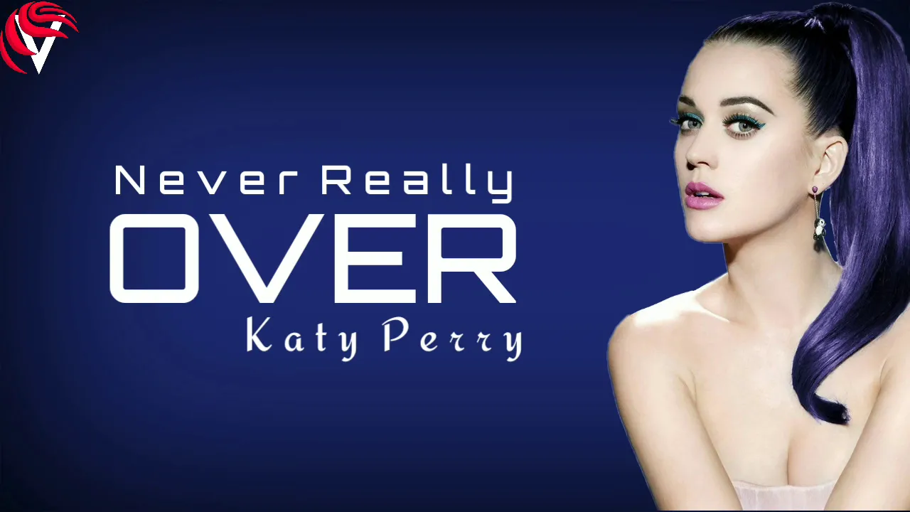 Never Really Over (Lyrics) - Katy Perry | Vik Lyrics