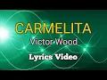 Lagu CARMELITA - Victor Wood ( Lyrics Video)