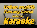Download Lagu Embun Menitik \u0026 Pancang Jermal Karaoke Melayu Nda Pria Saipul Amri Versi KORG Pa700