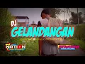 Download Lagu DJ GELANDANGAN VERSI SLOW BASS by.7nation official