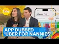Uber for nannies hopes to help parents connect with affordable childcare Today Show Australia