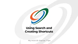 MyVCCCD Portal Tips Search and Shortcuts