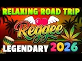 Best Relaxing Reggae Mix 2026 ♫ Nonstop English Reggae Love Songs ♫ Relaxing Road Trip English Songs