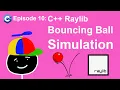 C Bouncing Ball Simulation in Raylib