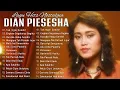 Download Lagu DIAN PIESESHA The Best |Lagu Lawas |Indonesia Tahun 80-an\u002690-an |Tanpa IklanGanggu Full Album