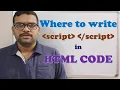 WHERE TO WRITE SCRIPT TAGS IN HTML - JAVA SCRIPT
