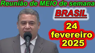 Reunião de meio semana jw 24 de fevereiro – 2 de março 2025 Portugues Brasil