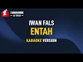 Download Lagu Karaoke Iwan Fals - Entah