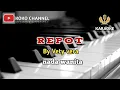 Download Lagu R E P O T [KARAOKE] BY VETY VERA || NADA WANITA || COVER MUSIK VERSI KEYBOARD
