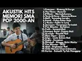 KUMPULAN LAGU POP 2000-AN INDONESIA HITS VERSI AKUSTIK NOSTALGIA | Playlist Full Album Pagi Hari