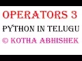 Operators in python in telugu Kotha Abhishek Membership Identity Bitwise