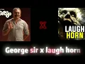 Lagu George sir dialogue x laugh horn🔊(bus vocal competition) 