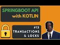 Transactions and Locks - Kotlin Springboot API Tutorial