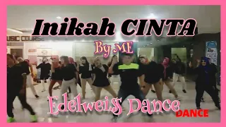 Download ME - INIKAH CINTA - KREASI DANCE - SENAM KREASI - EDELWEISS Dance - koreo by Zin Alvin MP3