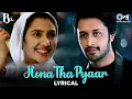 Download Lagu Atif Aslam's Hona Tha Pyar Hua Mere Yaar - Lyrical | Bol | Bollywood Love Songs | Romantic Song